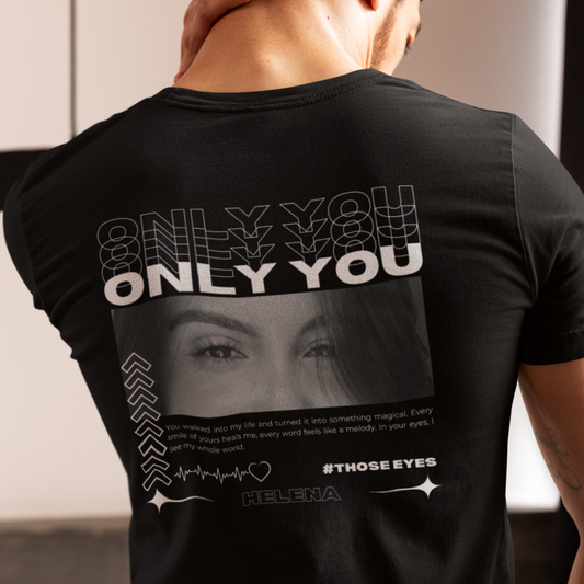 T-Shirt Personalizada "Only You Olhar"